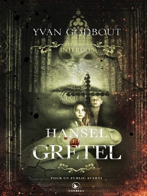 cover image of Les contes interdits--Hansel et Gretel
